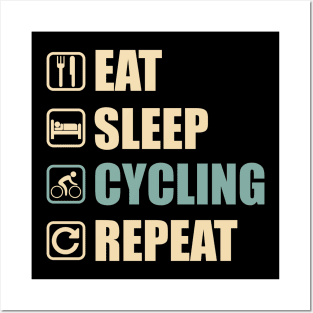 Eat Sleep Cycling Repeat - Funny Cycling Lovers Gift Posters and Art
